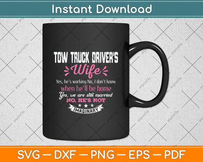 Tow Truck Driver's Wife Funny Svg Digital Cutting File