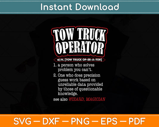 Tow Truck Operator Definition Funny Svg Digital Cutting File