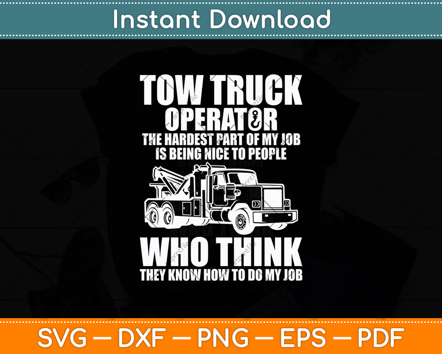 Tow Truck Operator's Tow Truck Driver Funny Svg Digital Cutting File