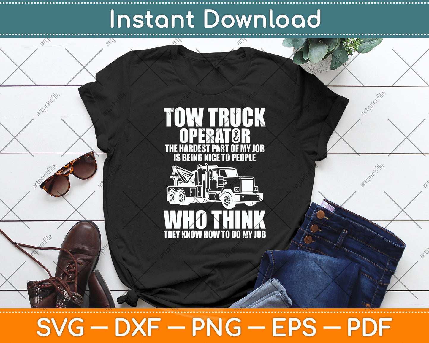 Tow Truck Operator's Tow Truck Driver Funny Svg Digital Cutting File