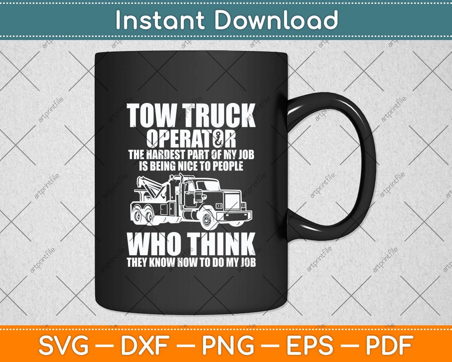 Tow Truck Operator's Tow Truck Driver Funny Svg Digital Cutting File