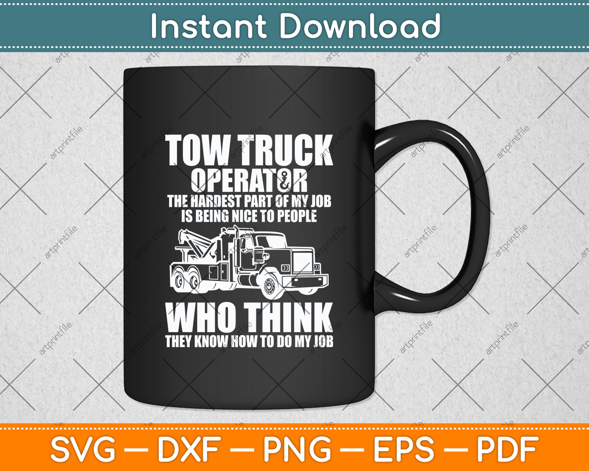 Tow Truck Operator's Tow Truck Driver Funny Svg Digital Cutting File