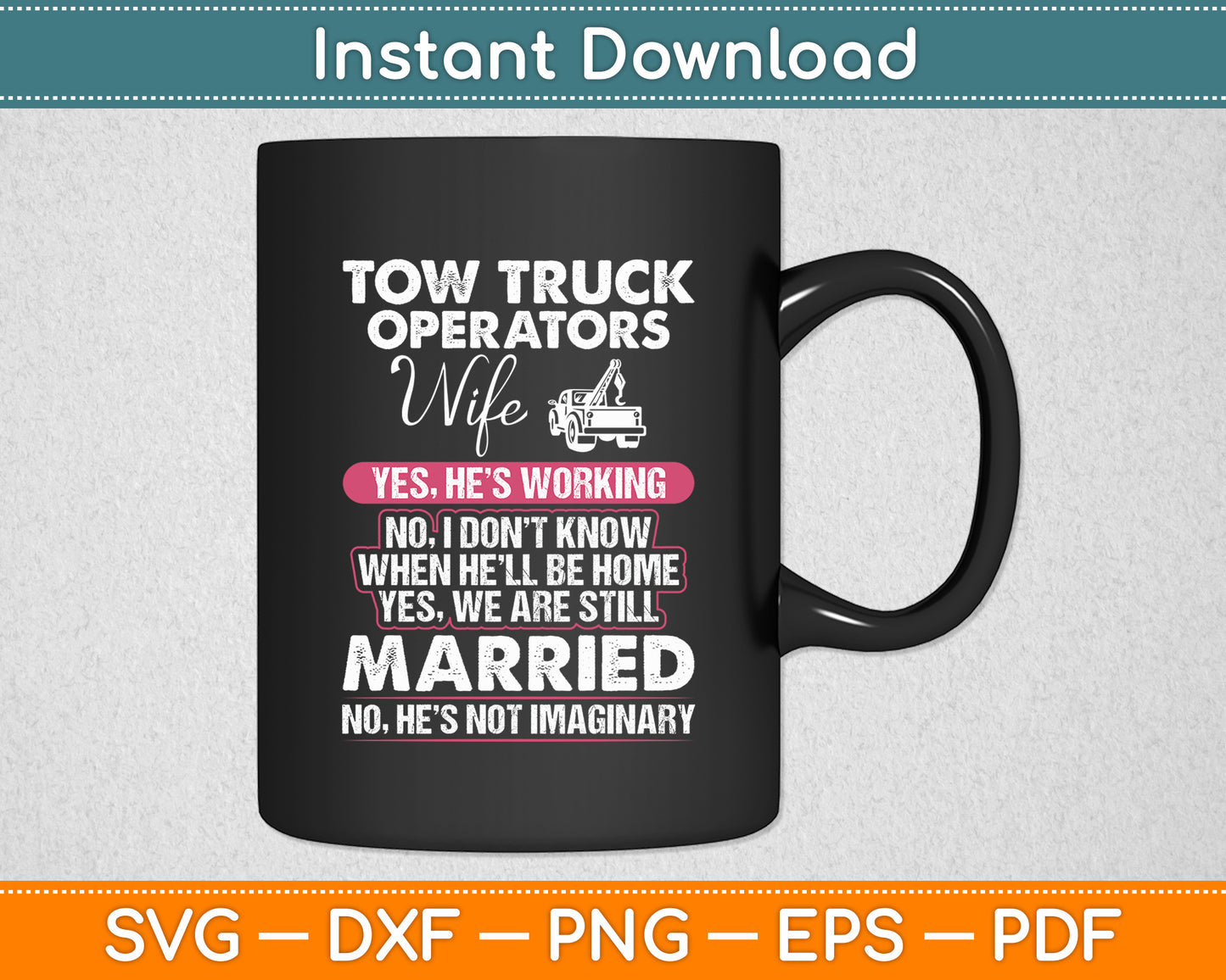 Tow Truck Operators Wife Funny Svg Digital Cutting File