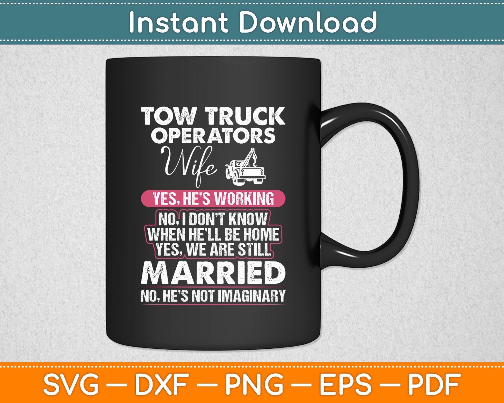 Tow Truck Operators Wife Funny Svg Digital Cutting File
