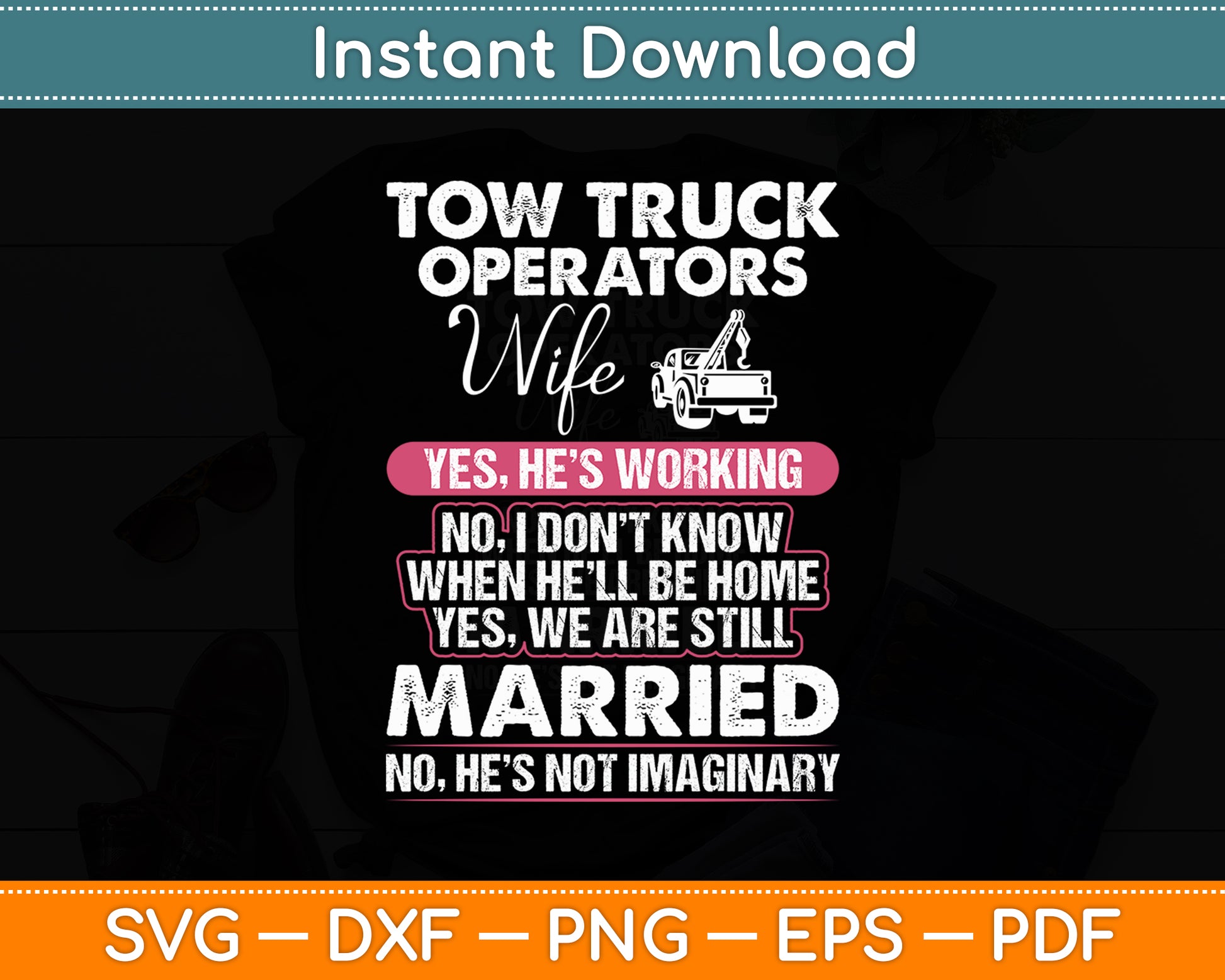 Tow Truck Operators Wife Funny Svg Digital Cutting File