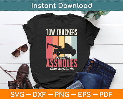 Tow Truckers Transporter Doctor Tow Truck Driver Funny Svg Digital Cutting File