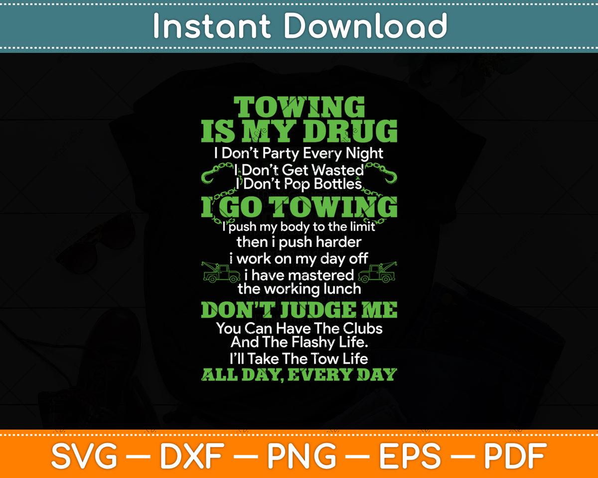 Towing Is My Drug Tow Truck Operator Funny Svg Digital Cutting File
