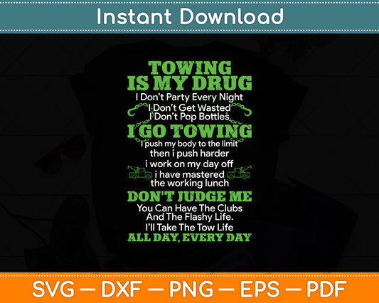 Towing Is My Drug Tow Truck Operator Funny Svg Digital Cutting File