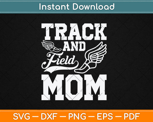 Track And Field Mom Sports Athlete Svg Digital Cutting File