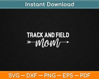 Track And Field Mom for Mother's Day Svg Digital Cutting File