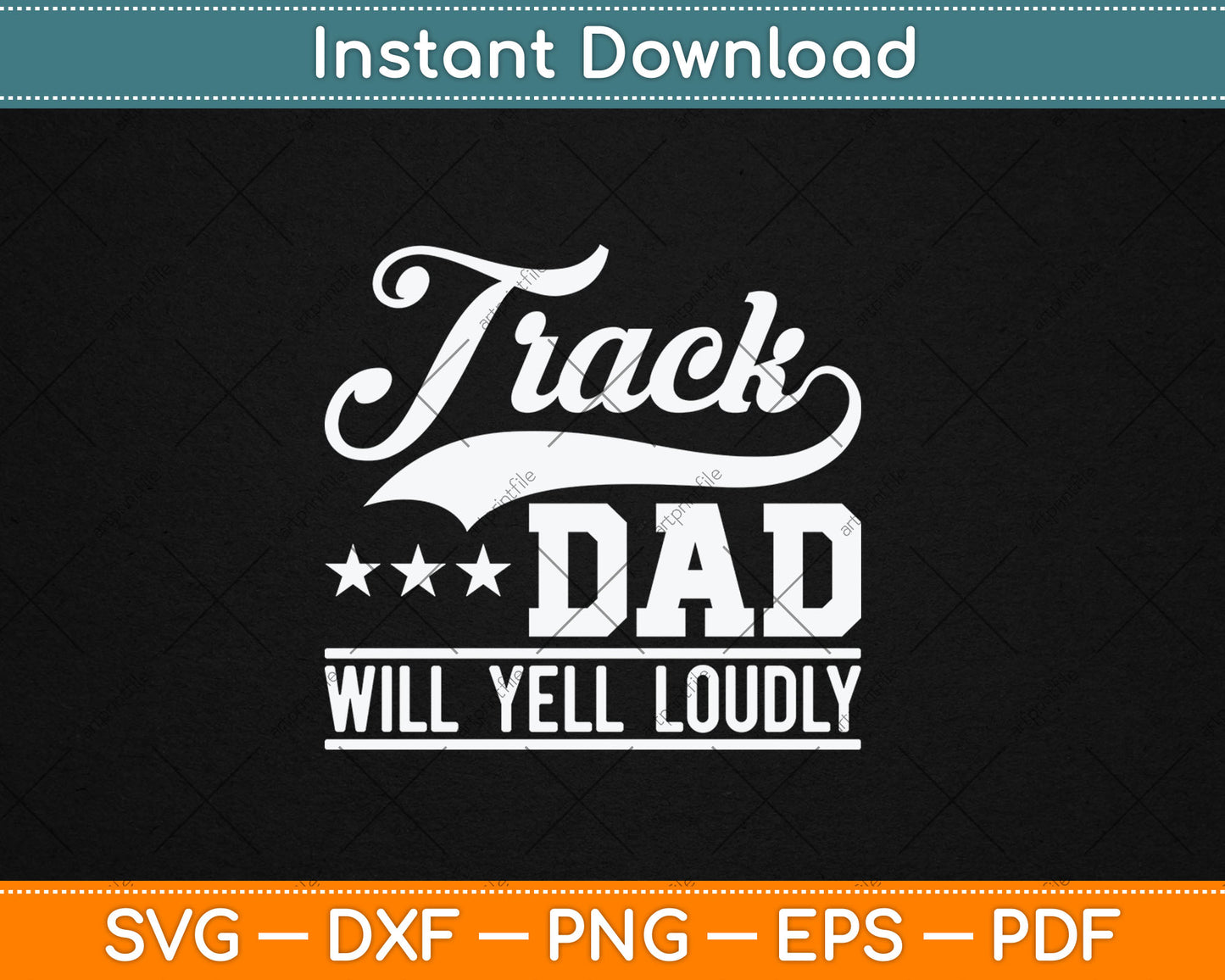 Track Dad Will Yell Loudly Track And Field Runner Father's Day Svg Digital Cutting File