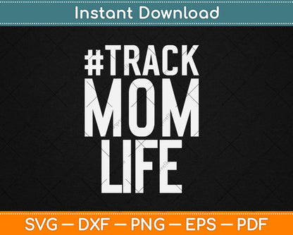 Track Mom Life Marathon Running Svg Digital Cutting File