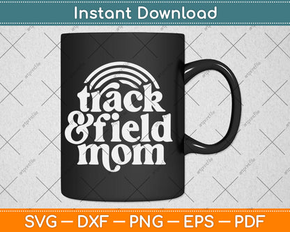 Track Mom Track And Field Mom Runner Running Mother Day Gift Svg Digital Cutting File