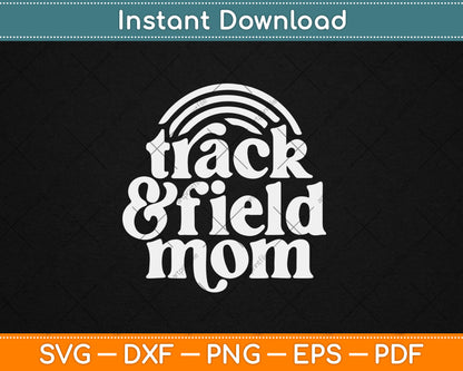 Track Mom Track And Field Mom Runner Running Mother Day Gift Svg Digital Cutting File