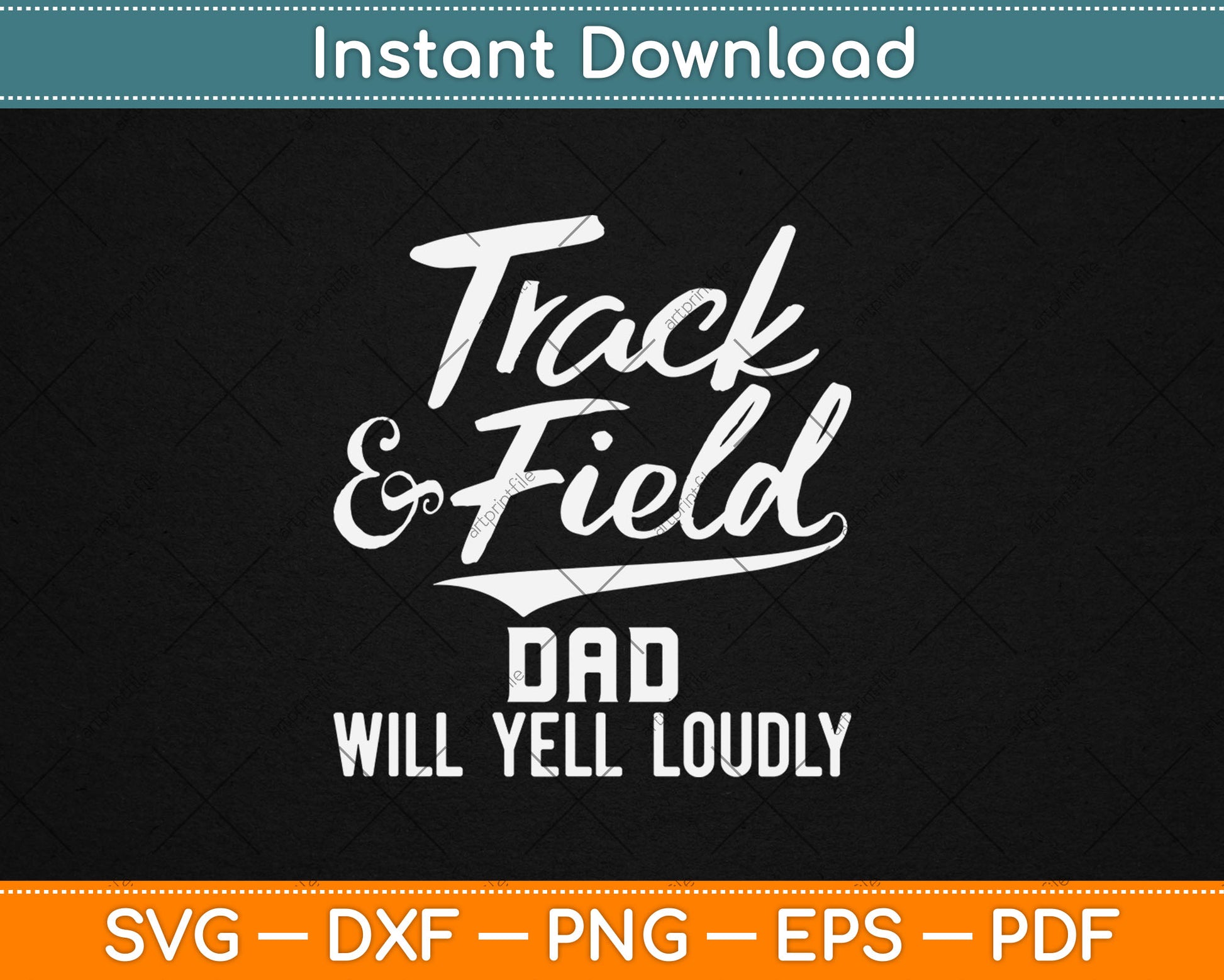 Track & Field Dad Will Yell Loudly Cheer Dad Runner Svg Digital Cutting File