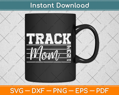 Track and Field Mama For Mother's Day Black Modern Letter Print Svg Digital Cutting File