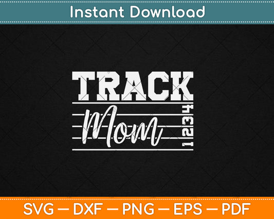 Track and Field Mama For Mother's Day Black Modern Letter Print Svg Digital Cutting File
