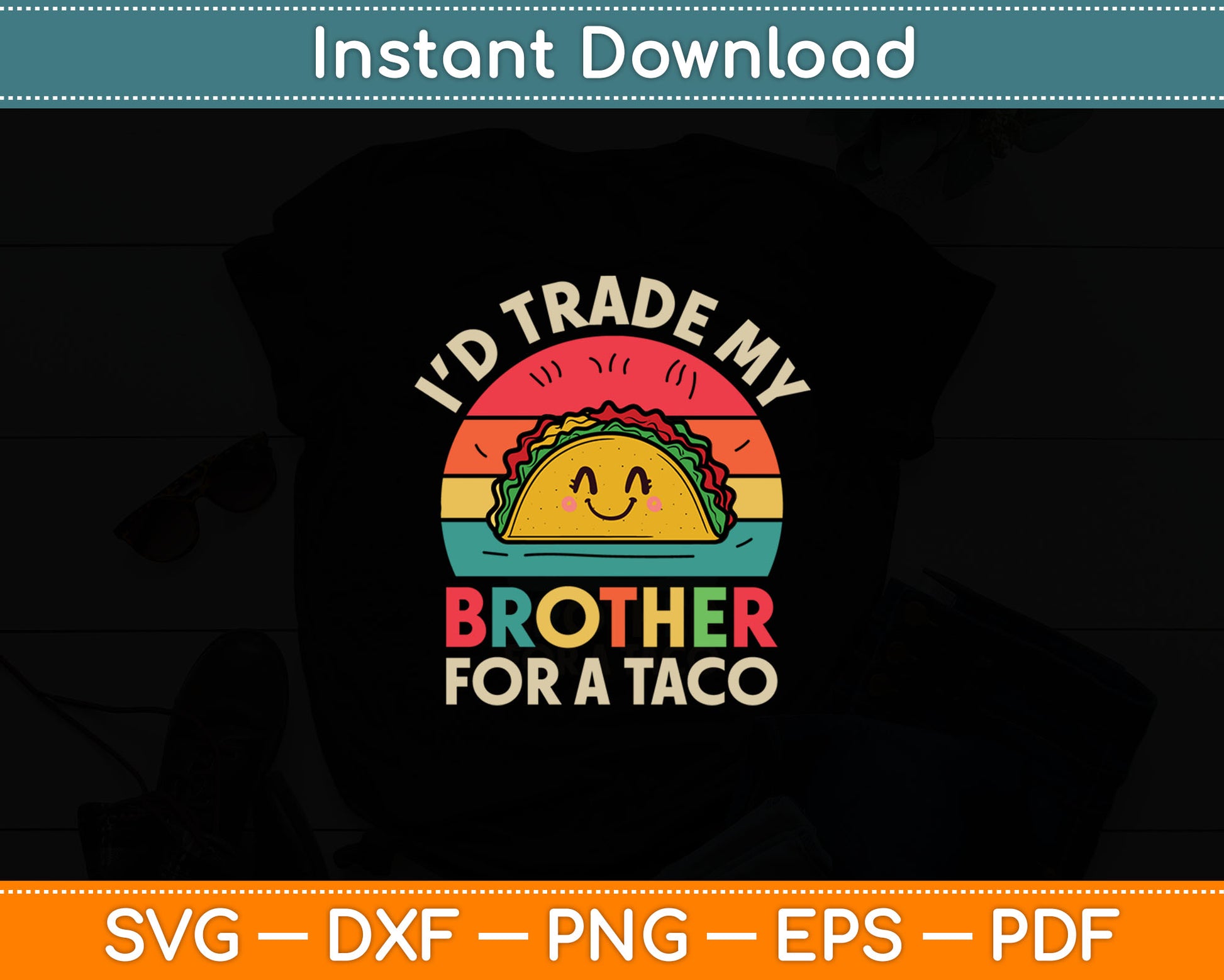 Trade Brother for Taco Cinco De Mayo Funny Mexican Girl Kids Svg Digital Cutting File