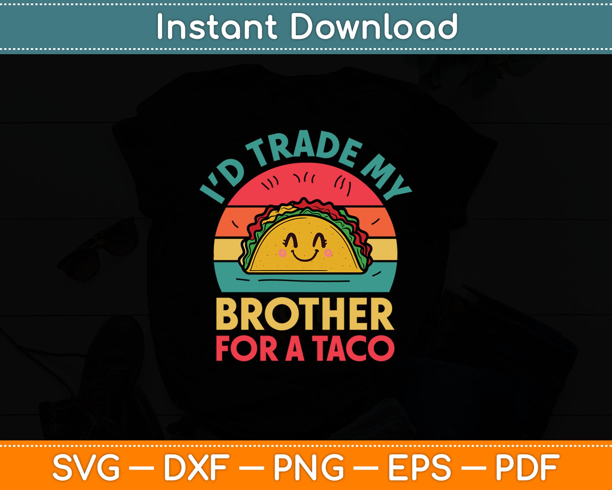 Trade Brother for Taco Cinco De Mayo Funny Mexican Girl Kids Svg Digital Cutting File