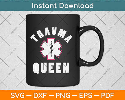 Trauma Queen EMT Paramedic Svg Digital Cutting File