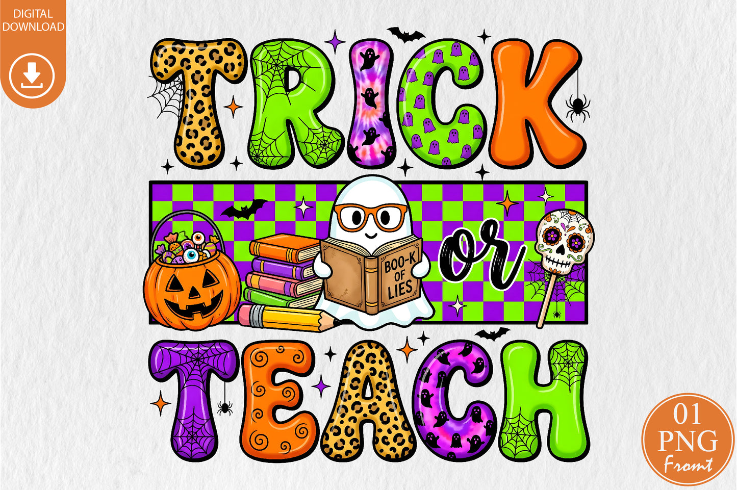 Trick or Teach Halloween PNG Cute Teacher Ghost Spooky School Sublimation Design