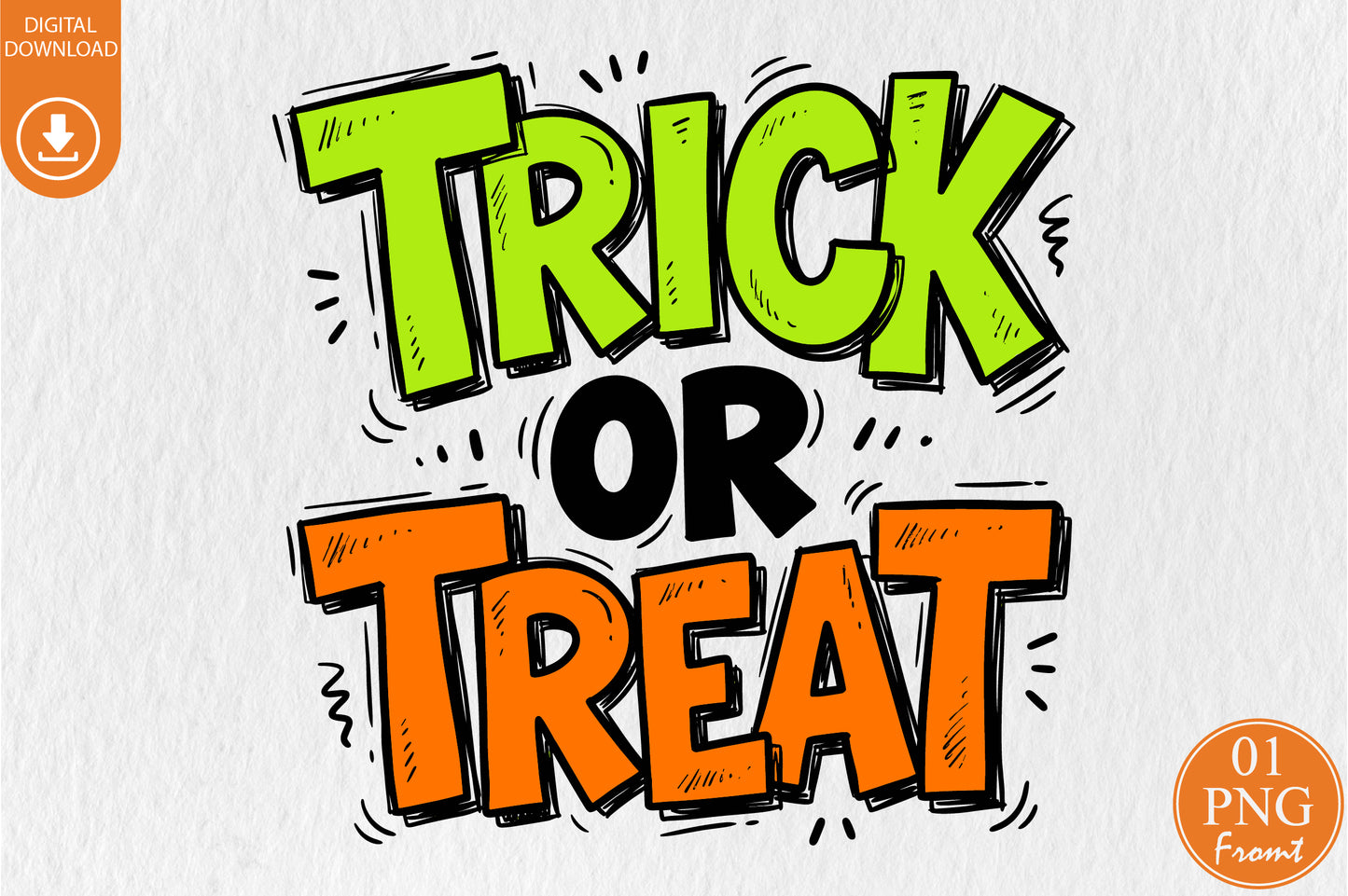 Trick or Treat PNG Funny Halloween Typography Neon Spooky Sublimation Design