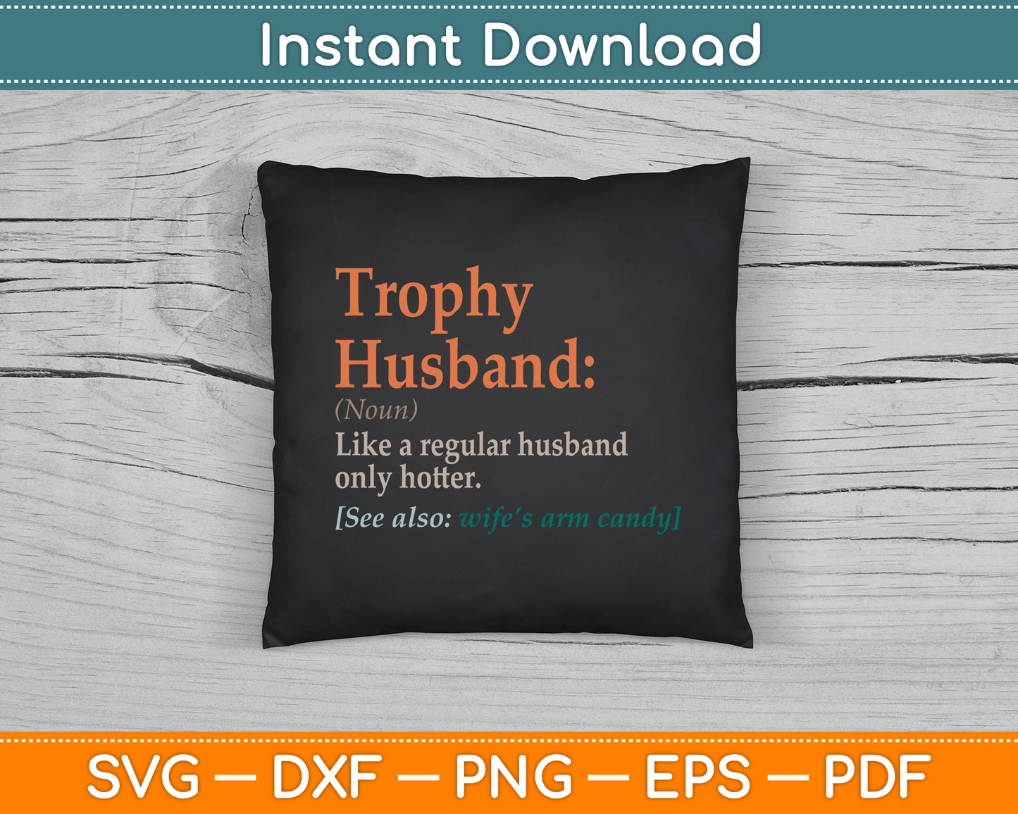 Trophy That Husband Definition Funny Husband Anniversary SVG Digital Cutting File