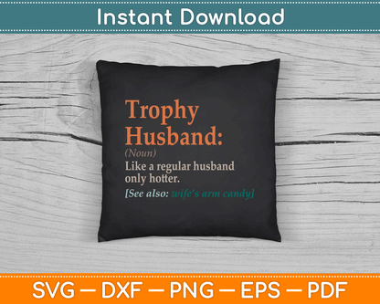 Trophy That Husband Definition Funny Husband Anniversary SVG Digital Cutting File