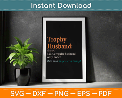 Trophy That Husband Definition Funny Husband Anniversary SVG Digital Cutting File