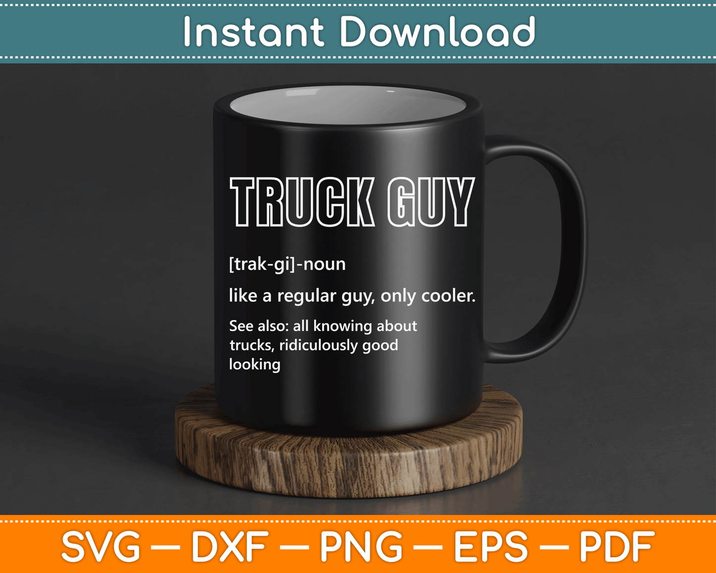 Truck Guy Definition Funny Pickup Truck Guy SVG Digital Cutting File