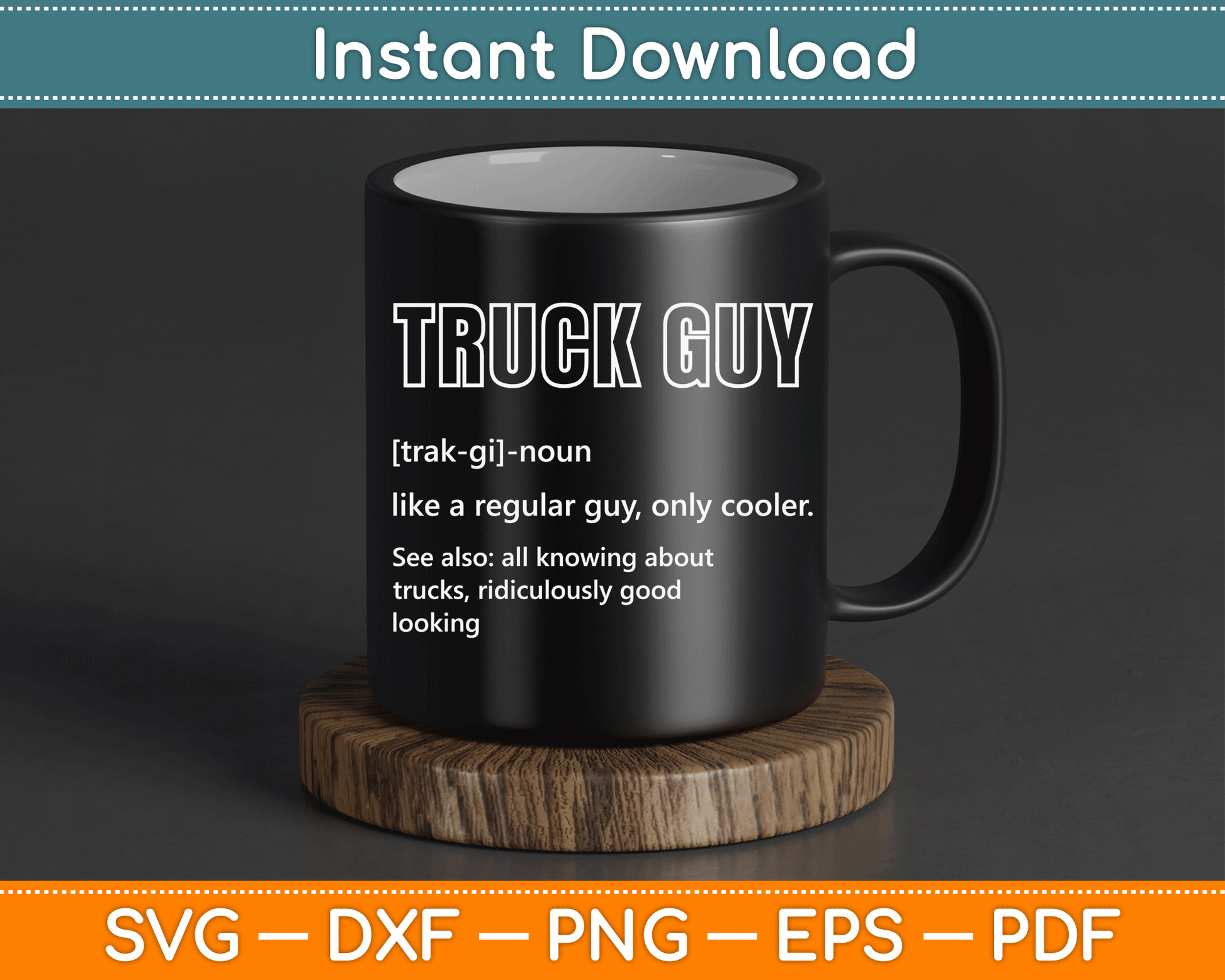 Truck Guy Definition Funny Pickup Truck Guy SVG Digital Cutting File