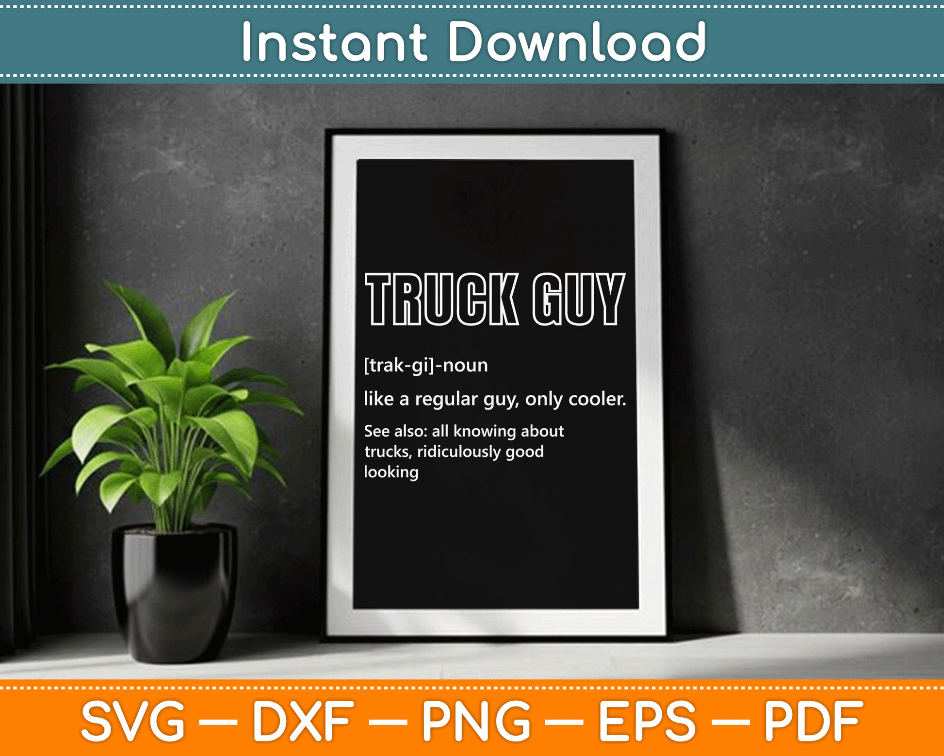 Truck Guy Definition Funny Pickup Truck Guy SVG Digital Cutting File
