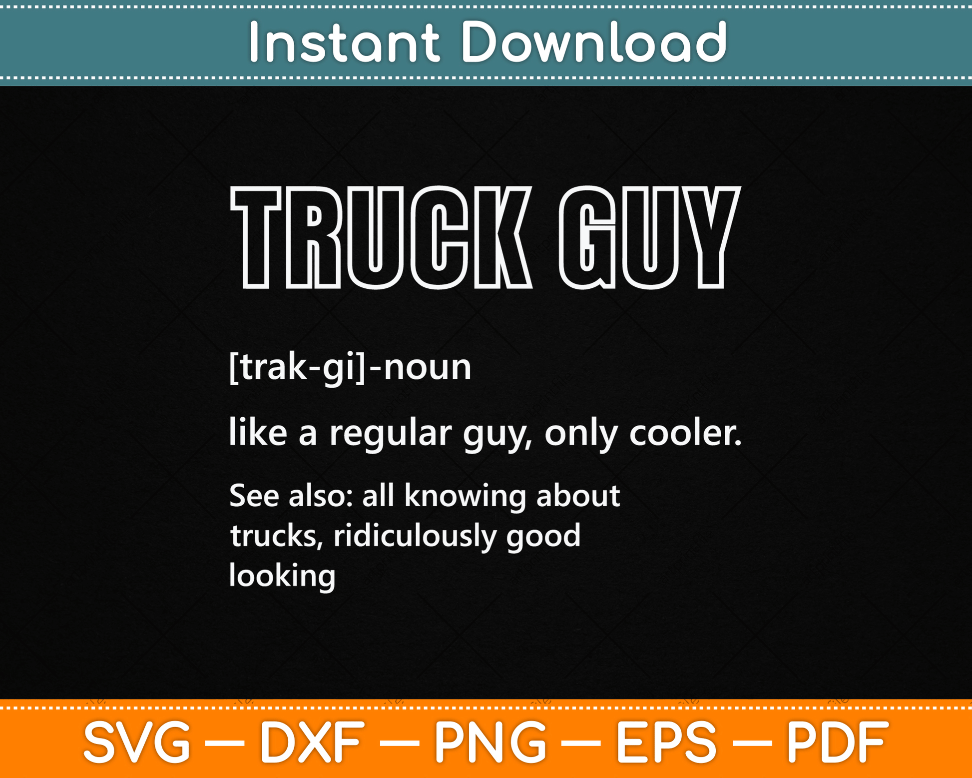 Truck Guy Definition Funny Pickup Truck Guy SVG Digital Cutting File