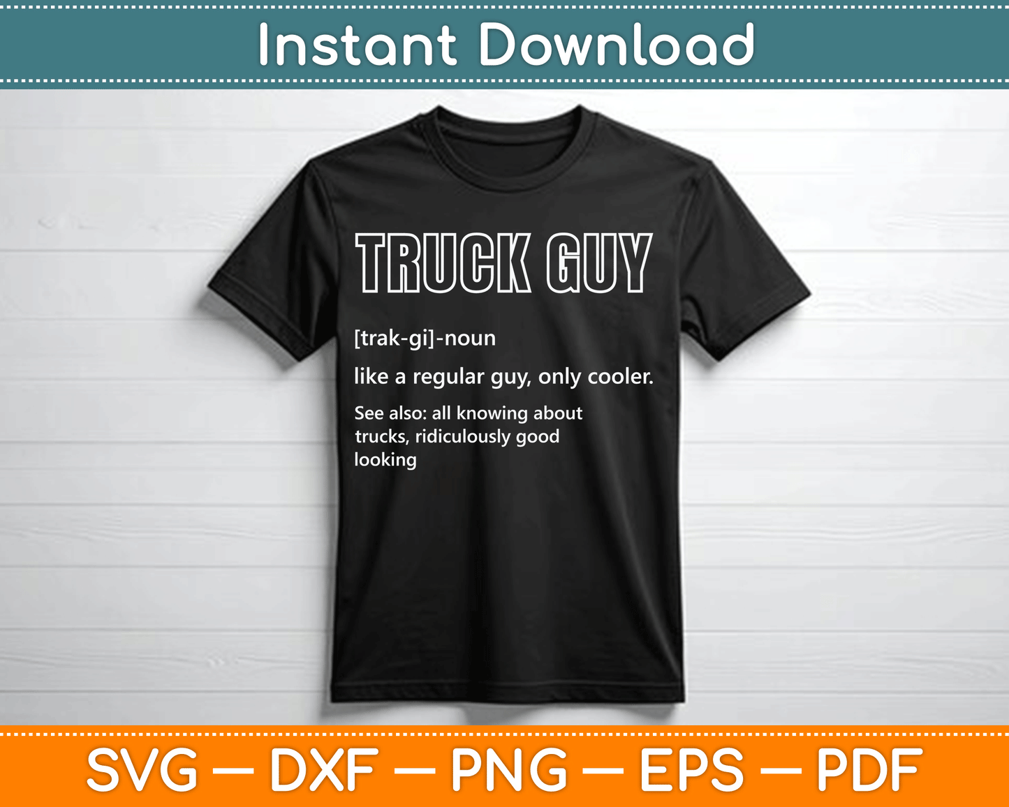 Truck Guy Definition Funny Pickup Truck Guy SVG Digital Cutting File