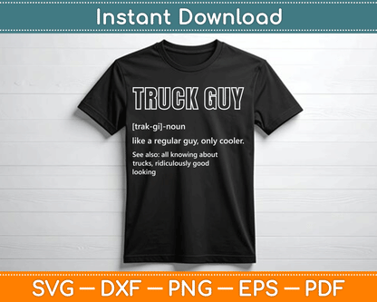 Truck Guy Definition Funny Pickup Truck Guy SVG Digital Cutting File