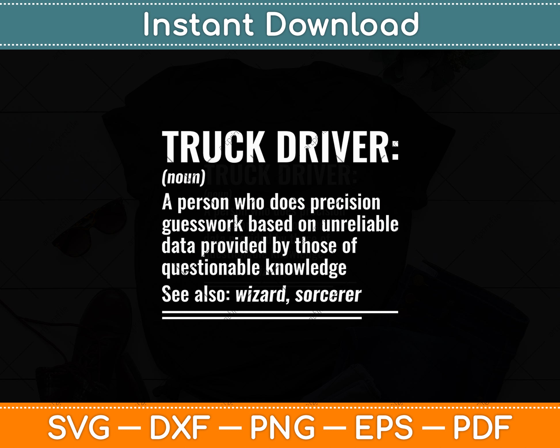 Truck Driver Definition Funny Trucker Svg Digital Cutting File