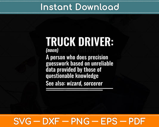 Truck Driver Definition Funny Trucker Svg Digital Cutting File