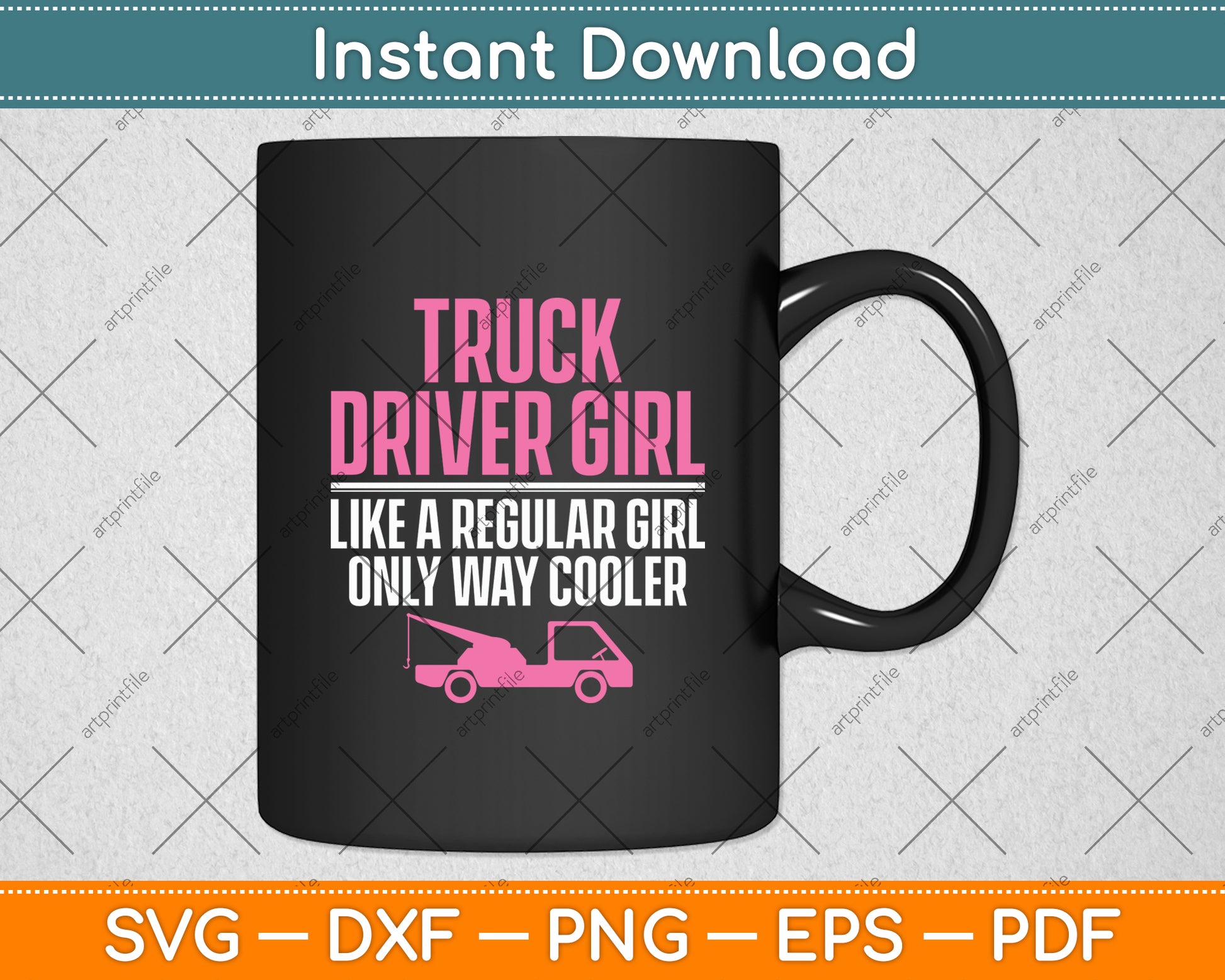 Truck Driver Girl Like A Regular Girl Only Way Cooler Svg Digital Cutting File