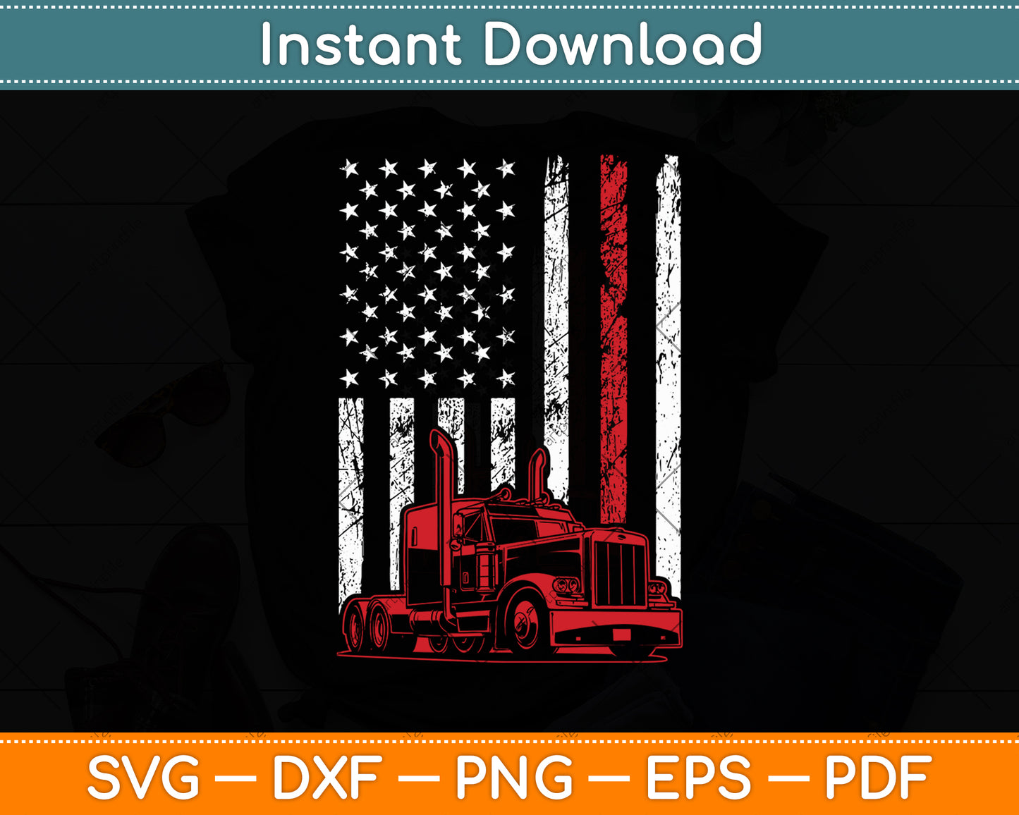 Trucker American Flag Image Truck Driver Dad 4th Of July Svg Digital Cutting File