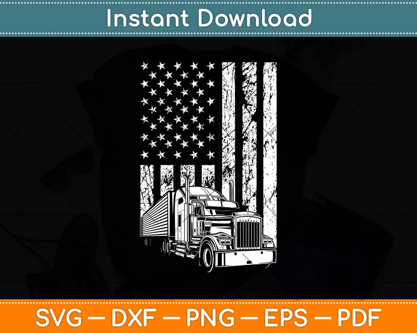 Trucker Dad Semi Truck Driver USA Flag Trucking 4th Of July Svg Digital Cutting File