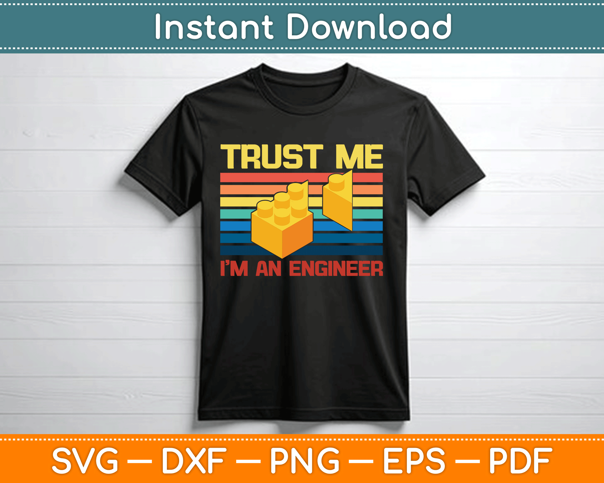 Trust Me I’m An Engineer Master Builder Building SVG Digital Cutting File