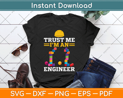 Trust Me I’m An Engineer Master Builder Construction SVG Digital Cutting File