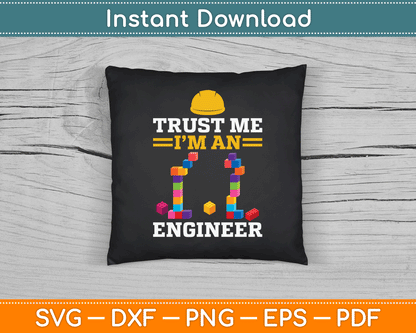 Trust Me I’m An Engineer Master Builder Construction SVG Digital Cutting File