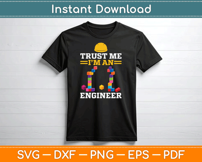Trust Me I’m An Engineer Master Builder Construction SVG Digital Cutting File