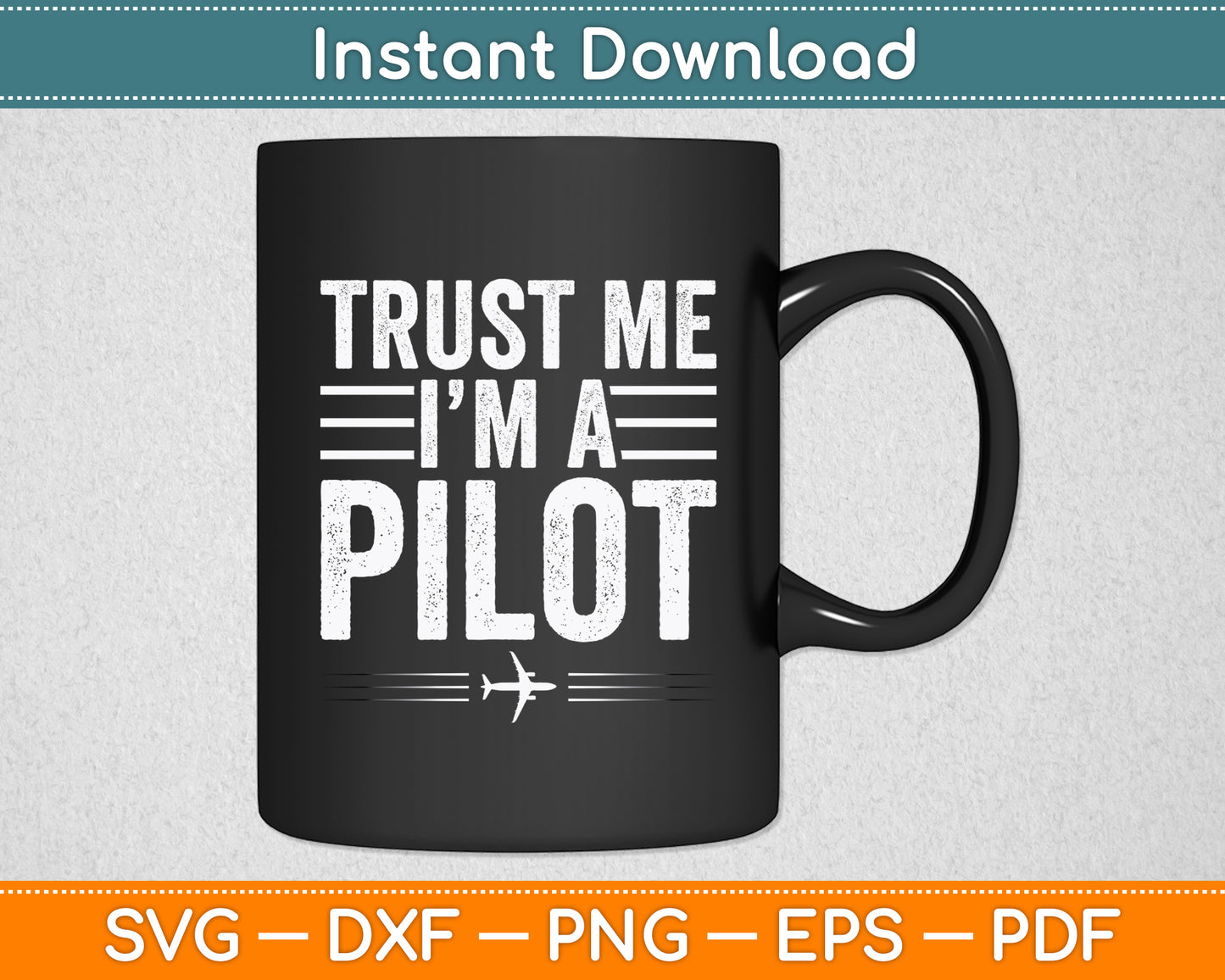 Trust Me I'm A Pilot Plane Owner Air Funny Svg Png Dxf Digital Cutting File