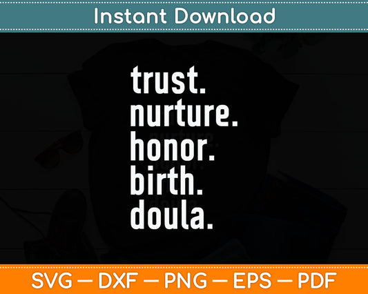 Trust Nurture Honor Birth Doula Svg Digital Cutting File
