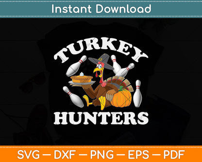 Turkey Hunters Turkey Thanksgiving Svg Png Dxf Digital Cutting File