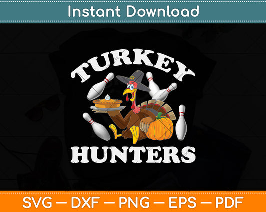 Turkey Hunters Turkey Thanksgiving Svg Png Dxf Digital Cutting File