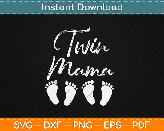 Twin Expecting Mama Mom to Be Pregnant with Twins Pregnancy Svg Digital Cutting File