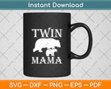 Twin Mama Mom Distressed Mothers Day Svg Digital Cutting File
